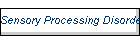 Sensory Processing Disorders